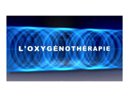 L*oxygénothérapie - ifsi du chu de nice 2012-2015