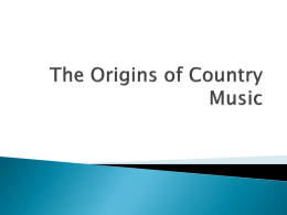 Country Music History PT 1 - Montgomery County Schools
