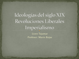 Ideologías del siglo XIX Revoluciones Liberales Imperialismo