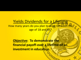 Yields Dividends for a Lifetime How many years do you plan to work