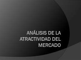 Analisis de la Atractividad del Mercado - Marketing-Estrategico-UCC