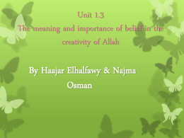 Unit 1.3 The meaning and importance of belief in the creativity of Allah
