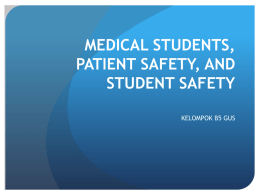 Med Students, Patient Safety and Student Safety
