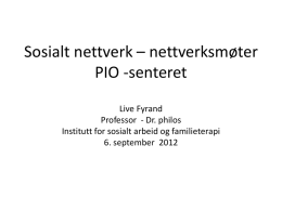 Se presentasjonen til Live Fyrand her - PIO