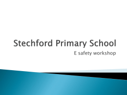 What is E-safety? - Stechford Primary School