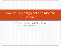 Group 2: Embargo Act and Monroe Doctrine