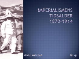 Imperialismens tidsalder 1870-1914
