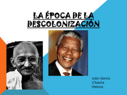 La época de la decolonización (Julen García)