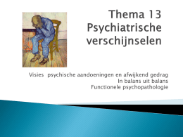 Thema 13 Psychiatrische verschijnselen.