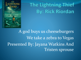 The Lightning Thief By: Rick Riordan