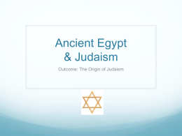 egypt judiasm notes - socialstudiesSOLreview
