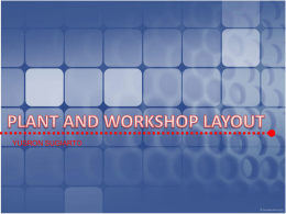 PLANT AND WORKSHOP LAYOUT