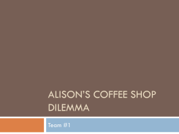 CampbellAlpha-Alison`s Coffee Shop Dilemna