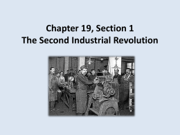 Chapter 20, Section 1 The Second Industrial Revolution