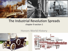 Honors-The Industrial Revolution Spreads ch 9 section 1 notes