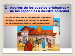 Aportes de los pueblos originarios y de los españoles a nuestra