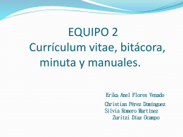 EQUIPO 2 Currículum vitae, bitácora, minuta y manuales. Erika Anel