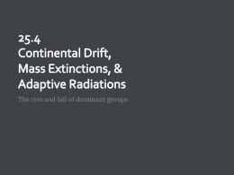 25.4 Continental Drift, Mass Extinctions, & Adaptive Radiations