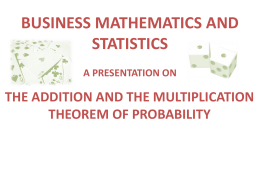addition & multiplication theorem of probability