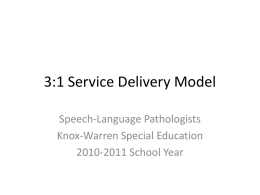 3:1 Service Delivery Model - Knox-Warren Special Education District
