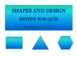 SHAPES AND DESIGN REVIEW FOR QUIZ Sections 1.1 * 1.5