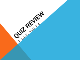 Quiz Review (7.1,7.2,7.4)
