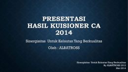 Presentasi Hasil Kuisioner CA 2014