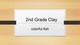 2nd Grade Clay PowerPoint - Rosa Parks Elementary PTSA