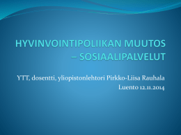 HYVINVOINTIPOLITIIKKA-LUENTO 12.11.2014