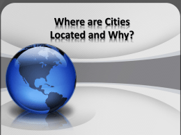 Where are Cities Located and Why?