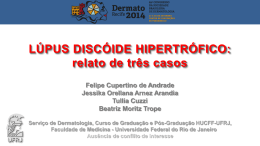 Lúpus discóide hipertrófico: relato de três casos