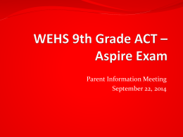 WEHS 9th Grad ACT * Aspire Exam