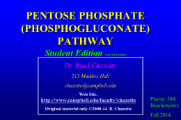 Biochemistry 304 2014 Student Edition Pentose Phosphate Lectures