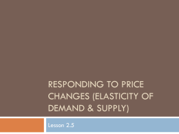Responding to Price Changes (Elasticity of Demand