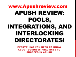 APUSH Review, Pools, Integrations, and Interlocking Directorates!