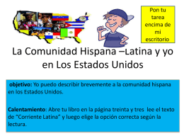 La Comunidad Hispana *Latina y yo en Los Estados Unidos