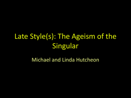 Late Style(s) - Late-Life Creativity and the `new old age`