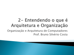 2-Entendendo_o_que_e_ Arquitetura_e_Organizaçao