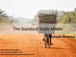 The Standard Trade Model - Fakulta sociálnych a ekonomických vied