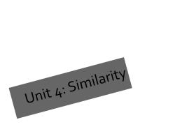 Unit 4: Similarity