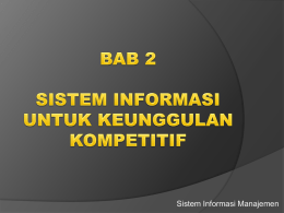 Bab 2 Sistem Informasi Untuk Keunggulan Kompetitif