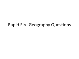 Rapid Fire Geography Questions