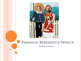 Personal Experience Speech Tell us a story&hellip;.