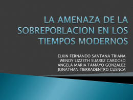 diapositivas de demografia AMENAZA DE SOBREPOBLACION