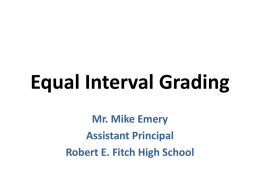 Equal Interval Grading - Groton Public Schools