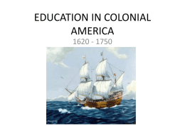 EDUCATION IN COLONIAL AMERICA
