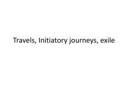 Travels, Initiatory journeys, exile