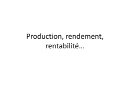 Production, rendement, rentabilité*