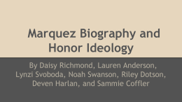 Marquez Biography and Honor Ideology
