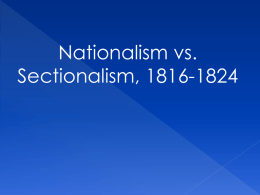 nationalism vs Sectionalism 1816-1824